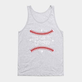 Primitive Vintage Refuse to Loose Baseball Softball Sayings Tank Top